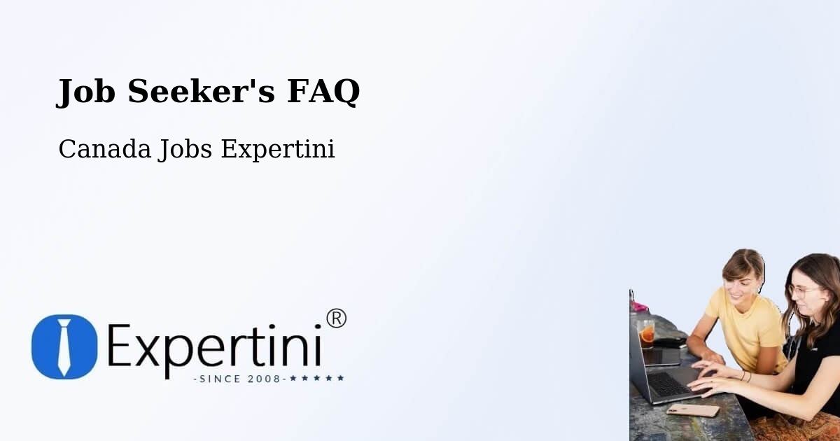 Job Seeker FAQ – Pincourt - Canada Jobs Expertini
